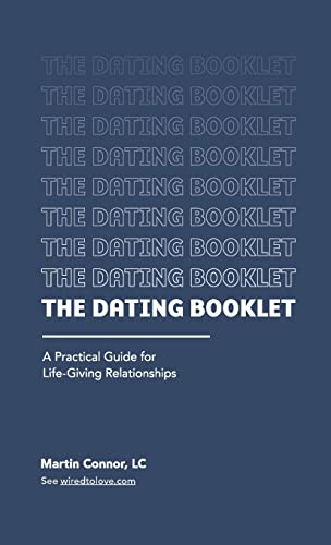 Imagen de archivo de The Dating Booklet: Practical Guidelines for Life-Giving Relationships a la venta por SecondSale