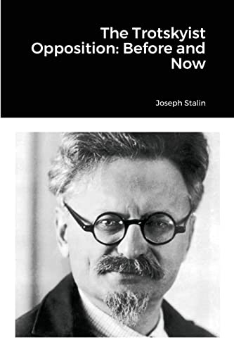 Beispielbild fr The Trotskyist Opposition: Before and Now zum Verkauf von GreatBookPrices