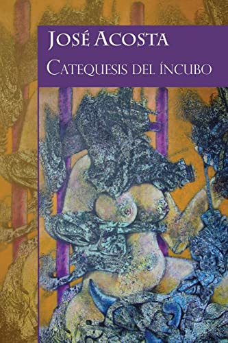 Imagen de archivo de Catequesis del ncubo: Accsit Premio Internacional de Poesa Casa de Teatro, 2000 (Spanish Edition) a la venta por Lucky's Textbooks