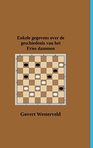 Stock image for Enkele gegevens over de geschiedenis van het Fries dammen (Dutch Edition) for sale by Lucky's Textbooks