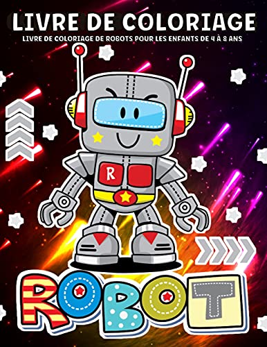 9781716035180: Robot Livre De Coloriage: Livre De Coloriage Robots Pour Les Enfants âGés De 4 à 8 Ans, Garçons Et Filles | Illustration De Robots Amusante Et Créative