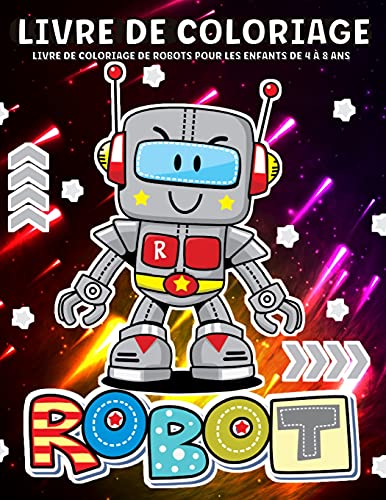 9781716035180: Robot Livre De Coloriage: Livre De Coloriage Robots Pour Les Enfants Gs De 4  8 Ans, Garons Et Filles | Illustration De Robots Amusante Et Crative