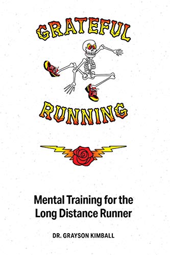 Imagen de archivo de Grateful Running: Mental Training for the Long Distance Runner a la venta por Lucky's Textbooks