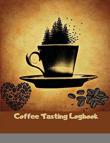 Imagen de archivo de Coffee Tasting Logbook: Log & Rate Your Favorite Coffee Varieties and Roasts - Fun Notebook Gift for Coffee Drinkers - Espresso a la venta por Revaluation Books
