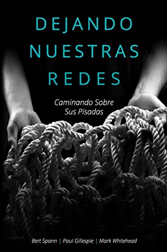 Stock image for Dejando nuestras redes: Caminando sobre sus pisadas (Spanish Edition) for sale by Lucky's Textbooks