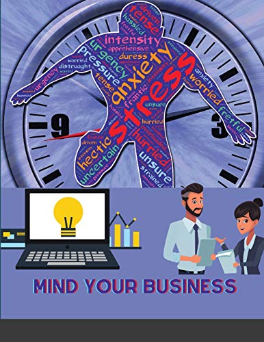 9781716070181: Mind Your Business: A Workbook to Grow Your Creative Passion Into a Full-time Gig