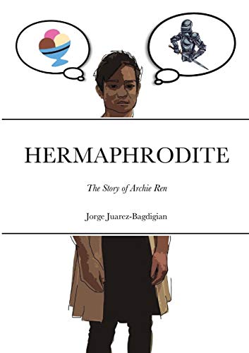 Stock image for Hermaphrodite: The Story of Archie Ren for sale by Lucky's Textbooks