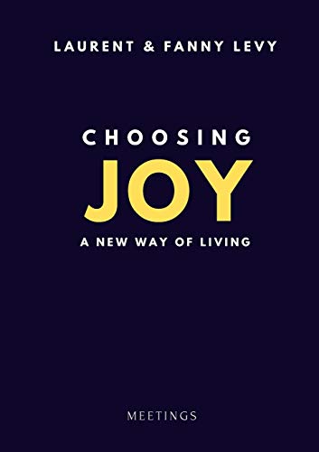 Beispielbild fr Choosing Joy: A New Way of Living zum Verkauf von Lucky's Textbooks