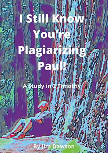 Beispielbild fr I Still Know You're Plagiarizing Paul!: A Study in the Book of 2 Timothy [Soft Cover ] zum Verkauf von booksXpress