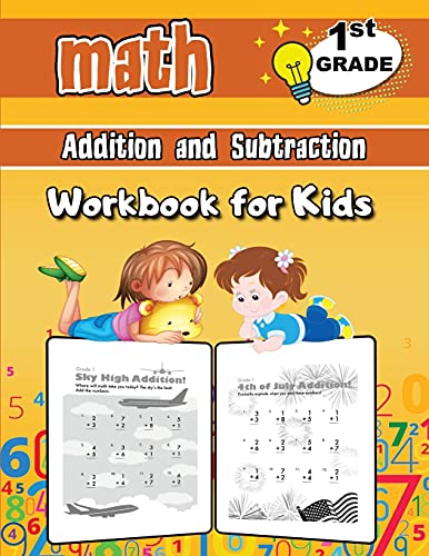 Stock image for Addition and Subtraction Math Workbook for Kids - 1st Grade: Addition and Subtraction Activity Book, Math for 1st Grade, Practice Math Activities for sale by MusicMagpie