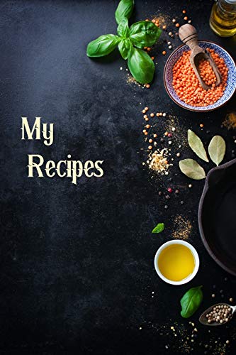 Stock image for My Recipes: My Favorite Recipes Blank Cookbook- Personalised Cookbook-Blank Cookbooks for Family Recipes-Blank Receipe Book for sale by Books From California