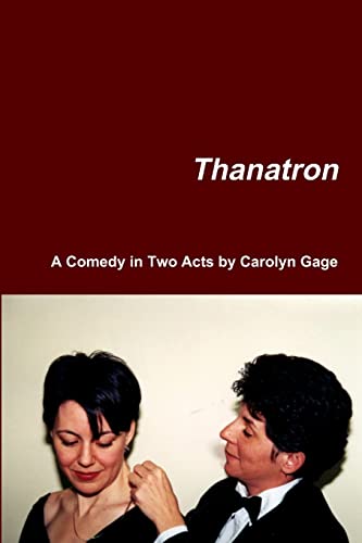 Beispielbild fr Thanatron: A Comedy in Two Acts zum Verkauf von Lucky's Textbooks