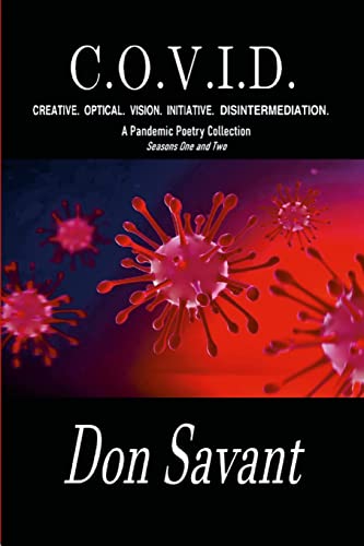 9781716145629: C.O.V.I.D. CREATIVE. OPTICAL. VISION. INITIATIVE. DISINTERMEDIATION.: A Pandemic Poetry Collection Seasons One and Two