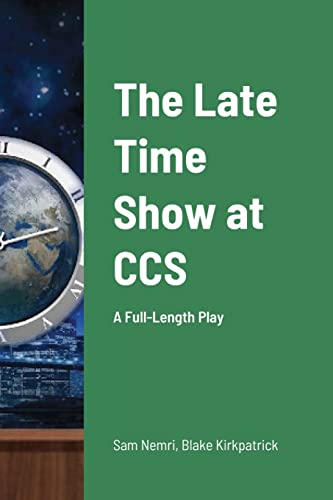 Beispielbild fr The Late Time Show at CCS: A Full-Length Play zum Verkauf von Lucky's Textbooks