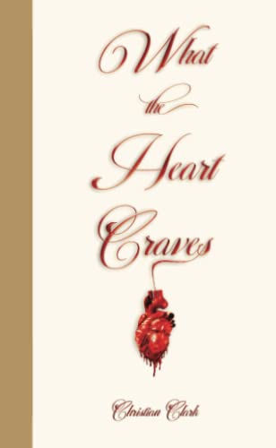 Beispielbild fr What The Heart Craves zum Verkauf von GreatBookPrices