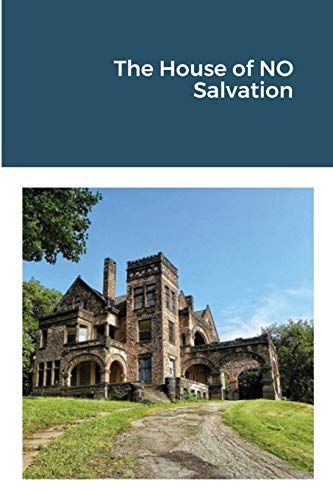 Stock image for The House of NO Salvation for sale by Lucky's Textbooks