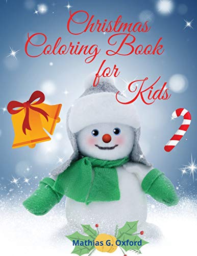 Beispielbild fr Christmas Coloring Book for Kids : Amazing Children Coloring Book for Christmas Holidays | Easy and Cute Holiday Coloring Designs for Children, Beautiful Pages to Color with Santa Claus, Snowmen, Reindeer & More! Fun Children's Christm zum Verkauf von Buchpark