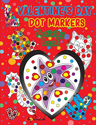 Beispielbild fr Valentine`s Day Dot Markers Activity Book: Easy Guided BIG DOTS Valentines Day Books for Kids Dot Marker Coloring Book Dot Markers Activity Book Animals zum Verkauf von Buchpark