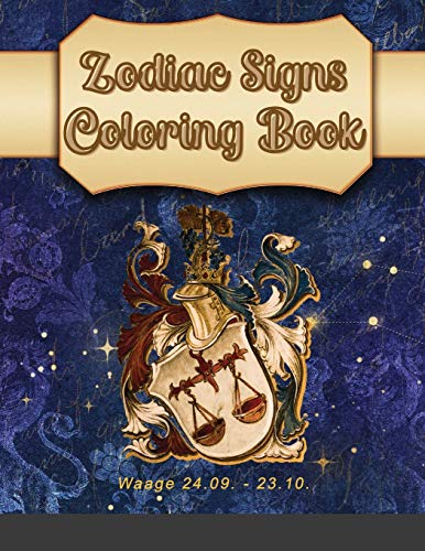 Imagen de archivo de Zodiac Signs Coloring Book : A delightful collection of astrology themed drawings for you to color. Features the 50 pages zodiac signs, as female characters, . constellations. (Astrology Coloring Books) a la venta por Buchpark