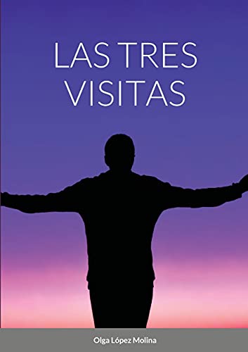 Imagen de archivo de Las tres visitas (Spanish Edition) a la venta por Lucky's Textbooks