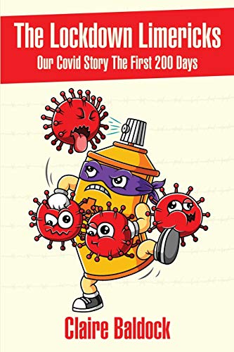 Stock image for The Lockdown Limericks: Our Covid Story - The first 200 days for sale by Greener Books