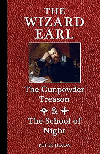 9781716238543: The Wizard Earl: The Gunpowder Treason & The School of Night