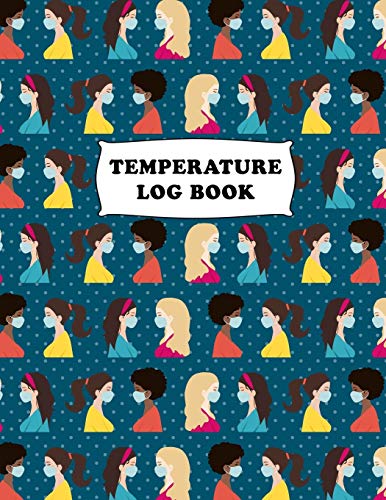 9781716240157: Temperature Log Book: Body Temperature Monitoring Log Sheets Tracker, Employees, Patients, Visitors, Staff Temperature Control, White Paper, 8.5″ x 11″, 240 Pages