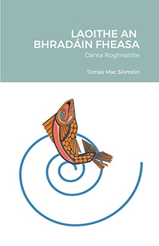 Stock image for Laoithe an Bhradin Fheasa: Dnta Roghnaithe (Irish Edition) for sale by Lucky's Textbooks