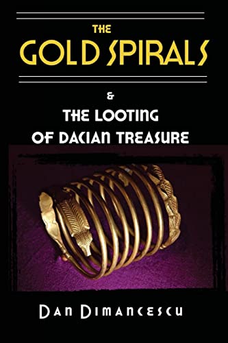 Stock image for The Gold Spirals: & The Looting of Dacian Treasure for sale by Lucky's Textbooks