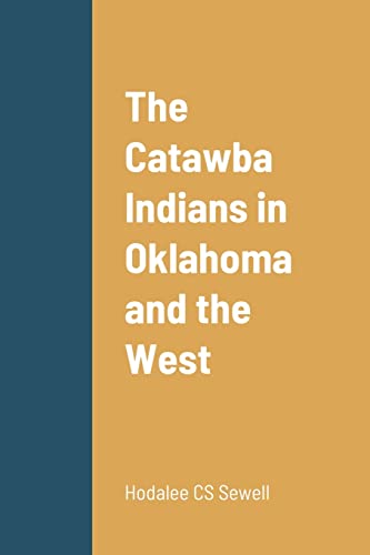 Beispielbild fr The Catawba Indians in Oklahoma and the West zum Verkauf von GreatBookPrices