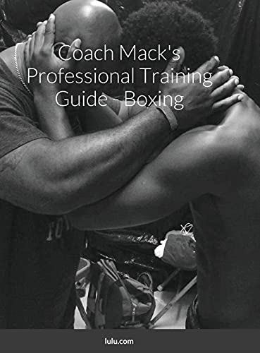 Stock image for Coach Mack's Professional Training Guide - Boxing (Middle English Edition) for sale by Lucky's Textbooks