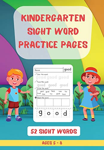 Imagen de archivo de 52 Kindergarten Sight Words Practice Pages: Learn, Color, Circle, Trace and Build Words Top 52 High-Frequency Words That are Key to Reading Success a la venta por Big River Books