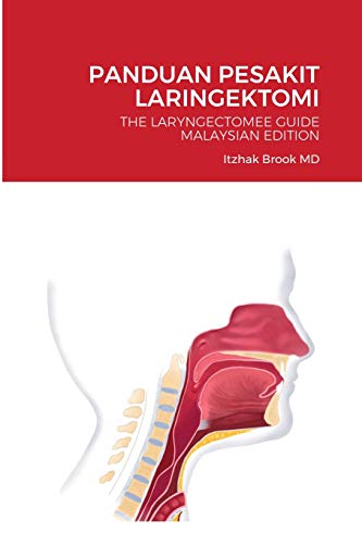Beispielbild fr Panduan Pesakit Laringektomi: The Laryngectomee Guide Malaysian Edition (Malay Edition) zum Verkauf von Lucky's Textbooks