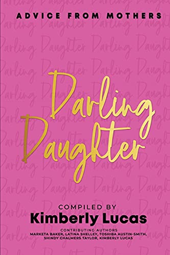 Stock image for Darling Daughter: Advice From Mothers for sale by Ria Christie Collections