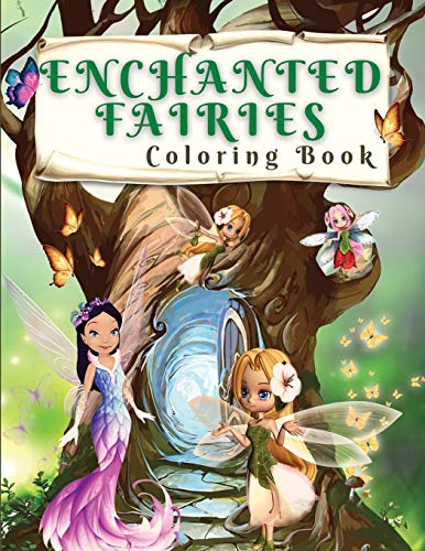 Beispielbild fr Enchanted Fairies Coloring Book: Magical Coloring Book With Beautiful Fairies And Flowers Coloring Pages for Fun and Relaxation Time - Wonderful Color zum Verkauf von Buchpark