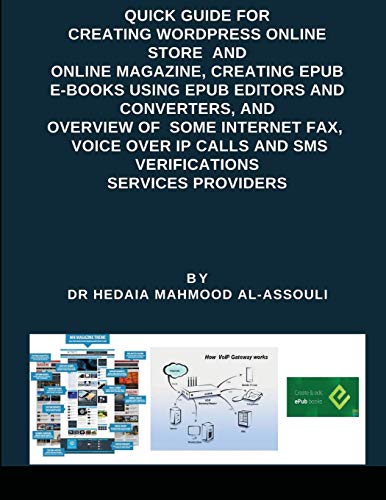 Stock image for Quick Guide for Creating Wordpress Online Store and Online Magazine, Creating EPUB E-books Using EPUB Editors and Converters, and Overview of Some Int for sale by Buchpark