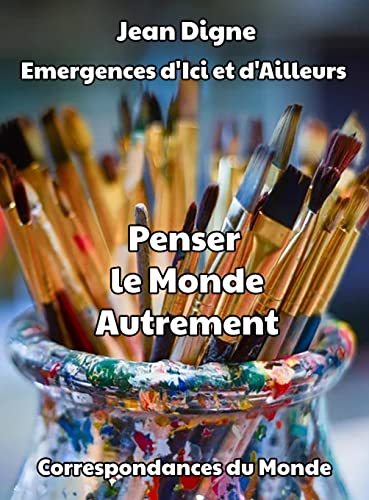 Imagen de archivo de Penser le Monde Autrement: Correspondances du Monde (French Edition) a la venta por Lucky's Textbooks