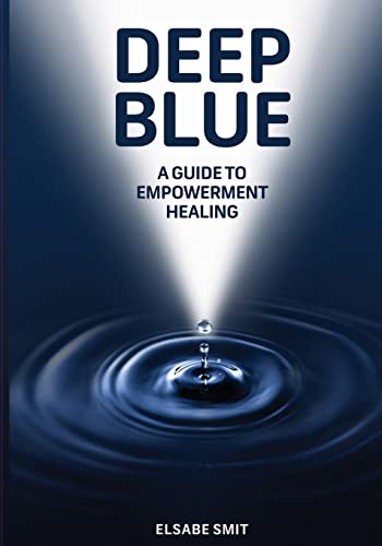 Beispielbild fr Deep Blue: A Guide to Empowerment Healing zum Verkauf von Lucky's Textbooks