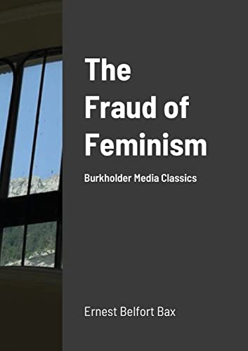 Stock image for The Fraud of Feminism: Burkholder Media Classics for sale by Books Unplugged