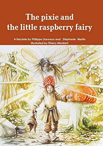 9781716328787: The pixie and the little raspberry fairy
