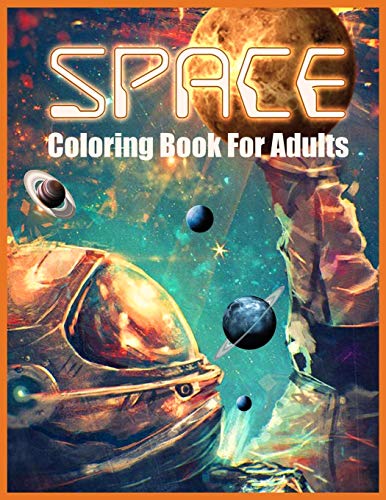 Beispielbild fr Space Coloring Book: Wonderful Space Coloring Book for Adults (A Stress Relieving Adult Coloring Book) zum Verkauf von HPB-Diamond