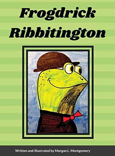 Imagen de archivo de Frogdrick Ribbitington a la venta por Lucky's Textbooks