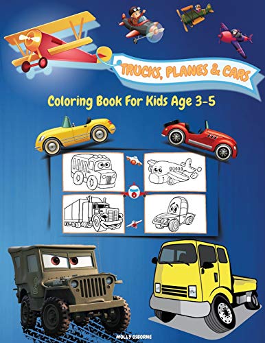 Beispielbild fr Trucks, Planes And Cars Coloring Book For Kids Age 3-5: Amazing Collection of Cool Trucks, Planes and Cars Coloring Pages Activity Book for Toddlers, . High Quality Illustrations Fun Coloring Book zum Verkauf von Books From California