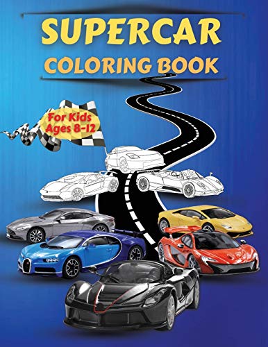 Stock image for Supercar coloring book for kids ages 8-12: Amazing Collection of Cool Cars Coloring Pages Cars Activity Book For Kids Ages 6-8 And 8-12, Boys And Girl for sale by ThriftBooks-Dallas