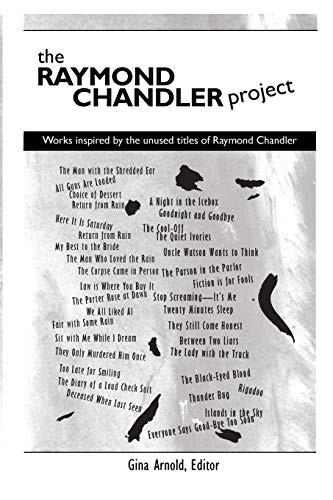 Imagen de archivo de The Raymond Chandler Project: Works inspired by unused titles a la venta por Ria Christie Collections