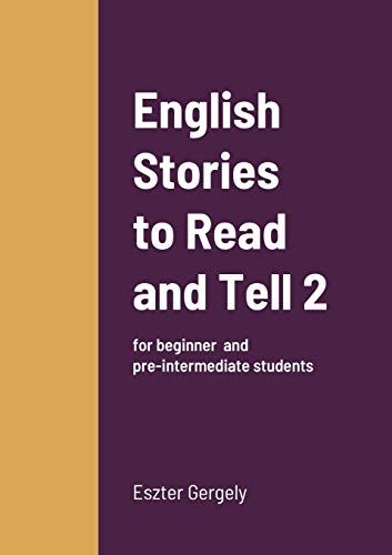 Stock image for English Stories to Read and Tell 2: for beginner and pre-intermediate students for sale by Chiron Media