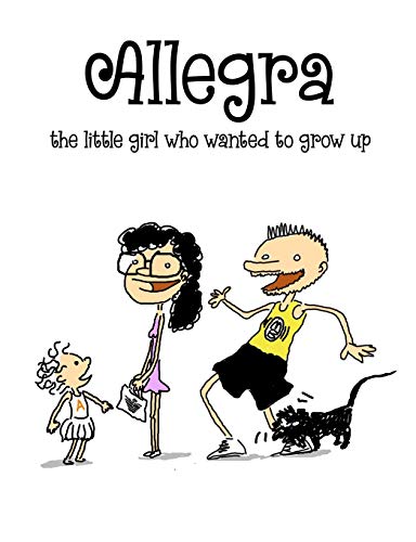 Stock image for Allegra, the little girl who wanted to grow up for sale by Chiron Media