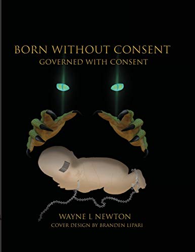 Beispielbild fr Born Without Consent: Governed By Consent zum Verkauf von Lucky's Textbooks