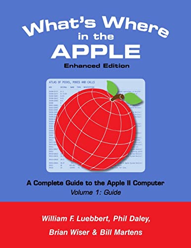 Stock image for What's Where in the APPLE ? Enhanced Edition: Volume 1 - The Guide for sale by Lucky's Textbooks