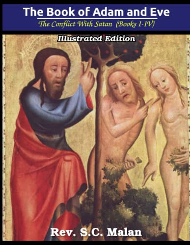 Stock image for The Book of Adam and Eve: The Conflict With Satan (Books I - IV): Modern English Version with Illustrations for sale by GF Books, Inc.